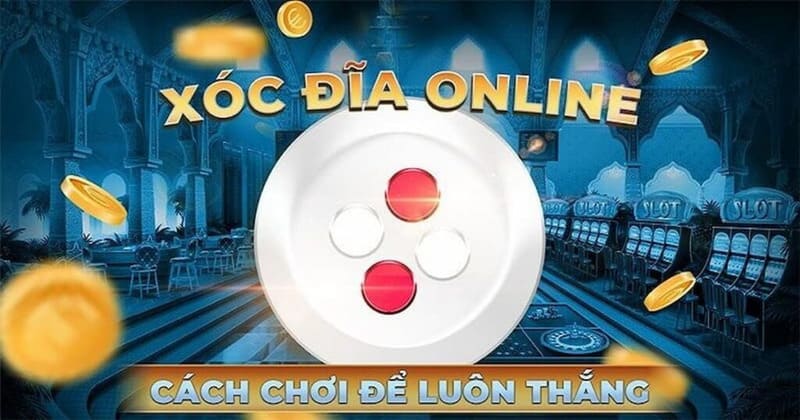 Bật mí chiến thuật chơi Xóc đĩa 68 Game bài