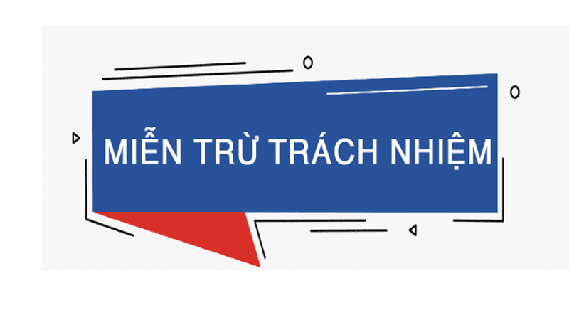 Lợi ích của miễn trừ các loại trách nhiệm 